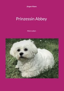 Prinzessin Abbey - Mein Leben