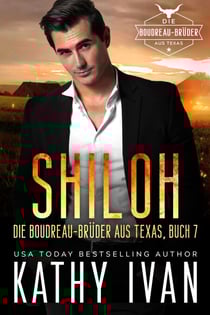 SHILOH Die Boudreau-Brüder aud Texas - Die Boudreau Brüder aus Texas, #7