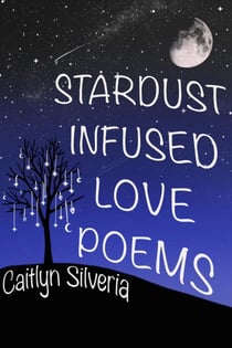 Stardust Infused Love Poems