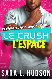 Le Crush de L'Espace - Série de L'Espace