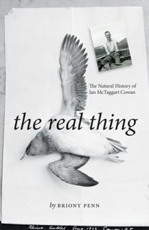 The Real Thing - The Natural History of Ian McTaggart Cowan