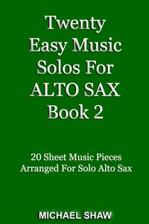 Twenty Easy Music Solos For Alto Sax Book 2 - Woodwind Solo's Sheet Music, #2