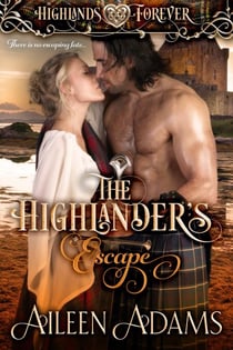 The Highlander's Escape - Highlands Forever, #4