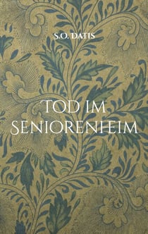Tod im Seniorenheim - Kurzkrimi