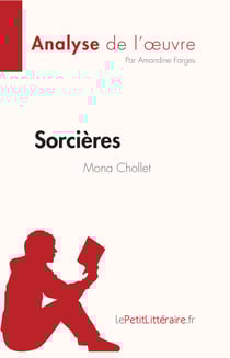 Sorcières de Mona Chollet (Analyse de l'oeuvre) - Résumé complet et analyse détaillée de l'oeuvre