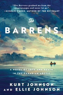 The Barrens - A Novel of Love and Death in the Canadian Arctic