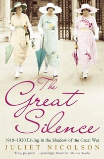 The Great Silence - 1918-1920: Living in the Shadow of the Great War