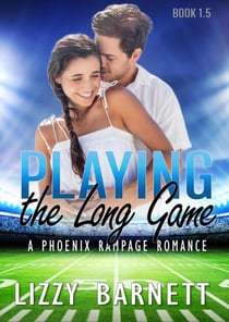 Playing the Long Game - Phoenix Rampage Romance, #1.5