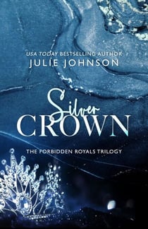 Silver Crown - The Forbidden Royals Trilogy, #1