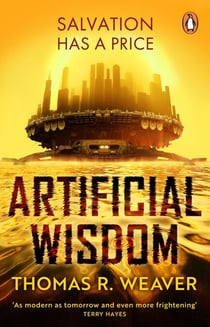 Artificial Wisdom - The most gripping and propulsive debut since DARK MATTER