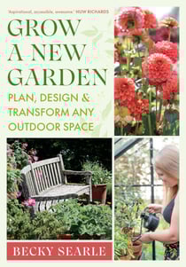 Grow a New Garden - Plan, design and transform any outdoor space