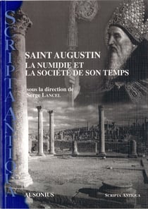 Saint Augustin - La Numidie et la société de son temps