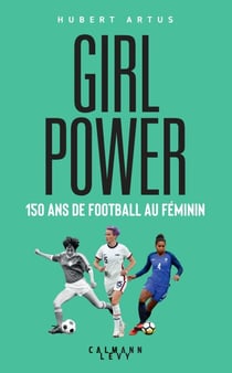Girls Power - 150 ans de football au féminin