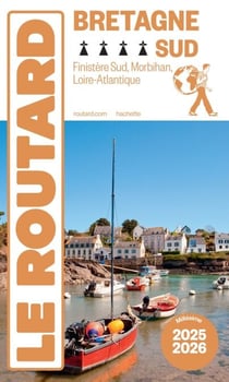 Guide du Routard Bretagne Sud 2025/26 - Finistère Sud, Morbihan, Loire-Atlantique