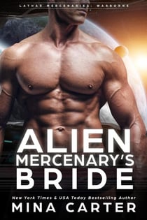 Alien Mercenary’s Bride - Lathar Mercenaries: Warborne, #2