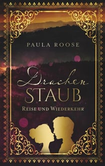 Drachenstaub - Reise und Wiederkehr