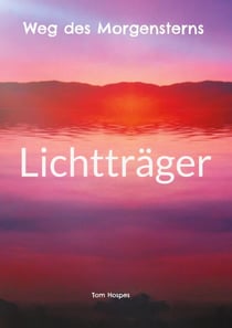 Lichtträger - Weg des Morgensterns