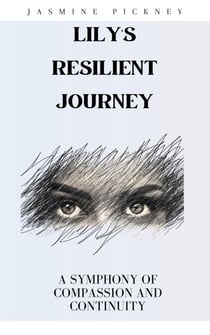 Lily's Resilient Journey: A Symphony of Compassion and Continuity