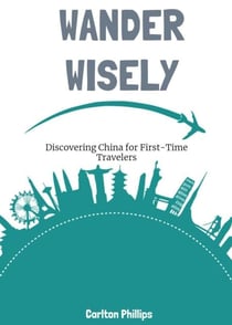 Discovering China for First-Time Travelers