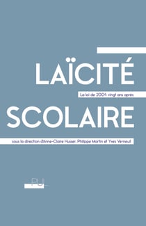Laïcité scolaire - La loi de 2004 vingt ans après