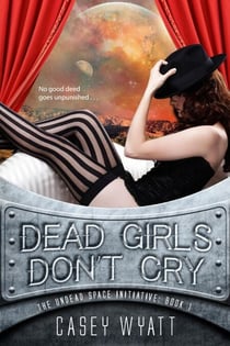 Dead Girls Don't Cry - The Undead Space Initiative, #1