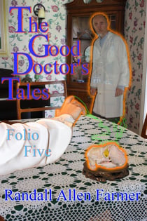 The Good Doctor's Tales Folio Five - The Good Doctor's Tales, #5