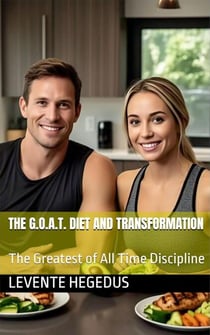 The G.O.A.T. Diet And Transformation