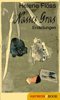 Nasses Gras - Erzählungen