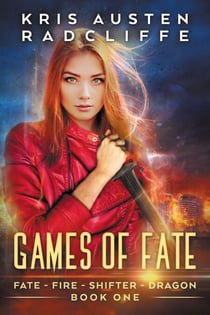 Games of Fate - Fate Fire Shifter Dragon: World on Fire Series One, #1