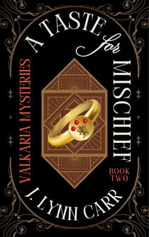 A Taste for Mischief - Valkaria Mysteries, #2