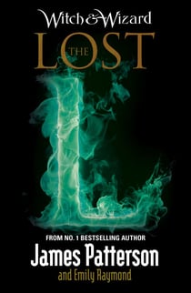 Witch &amp; Wizard: The Lost - (Witch &amp; Wizard 5)