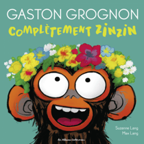 Gaston Grognon - Complètement zinzin