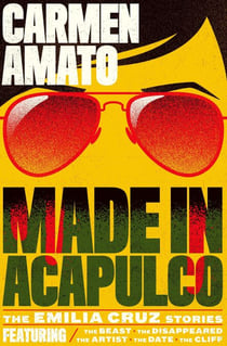 Made in Acapulco - Detective Emilia Cruz, #0