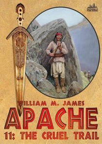 The Cruel Trail (An Apache Western #11) - Apache, #11