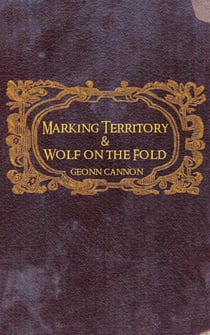 Marking Territory and Wolf on the Fold