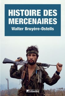 Histoire des Mercenaires - De 1789 à nos jours