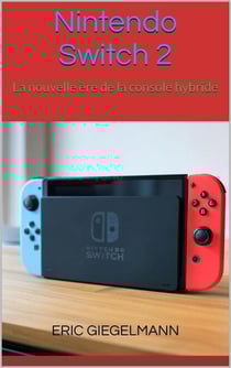Nintendo Switch 2 – La nouvelle ère de la console hybride