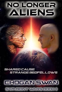 No Longer Aliens - Symbiont Wars Saga, #2