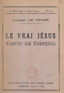 Le vrai Jésus d'après les Évangiles