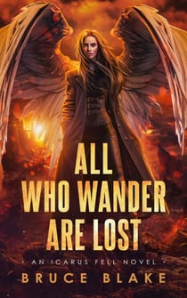 All Who Wander Are Lost - An Icarus Fell Novel, #2