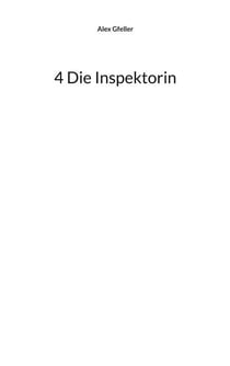 4 Die Inspektorin