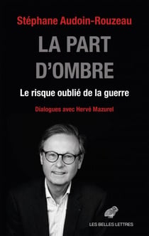 La Part d'ombre - Le risque oublié de la guerre