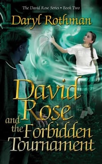 David Rose and the Forbidden Tournament - David Rose, #2
