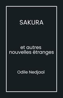 SAKURA - et autres nouvelles étranges