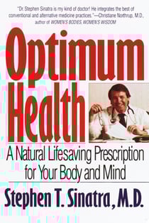 Optimum Health - A Natural Lifesaving Prescription for Your Body and Mind