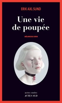 Une vie de poupée - Mélancolie grise