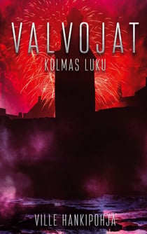 Valvojat - Kolmas luku