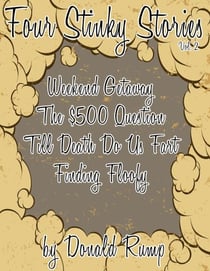 Four Stinky Stories: Vol. 2 - Four Stinky Stories, #2