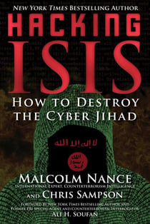 Hacking ISIS - How to Destroy the Cyber Jihad