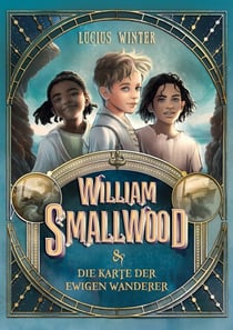 William Smallwood - und die Karte der Ewigen Wanderer